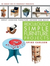 Cover art for Ridiculously Simple Furniture Projects: Great Looking Furniture Anyone Can Build