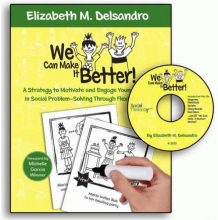 Cover art for We Can Make It Better! Stories A Strategy to Motivate and Engage Young Learners in Social Problem-Solving Through Flexible Stories