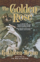 Cover art for The Golden Rose: Book Two of the War of the Rose