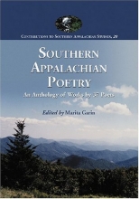 Cover art for Southern Appalachian Poetry: An Anthology of Works by 37 Poets (Contributions to Southern Appalachian Studies)