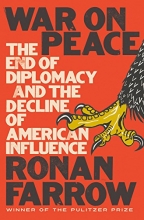 Cover art for War on Peace: The End of Diplomacy and the Decline of American Influence