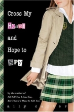 Cover art for Cross My Heart and Hope to Spy (Gallagher Girls)