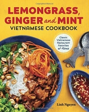 Cover art for Lemongrass, Ginger and Mint Vietnamese Cookbook: Classic Vietnamese Street Food Made at Home