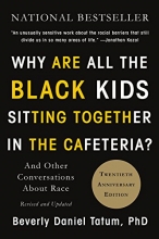 Cover art for Why Are All the Black Kids Sitting Together in the Cafeteria?: And Other Conversations About Race