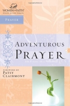Cover art for Adventurous Prayer (Women of Faith Study Guide Series)