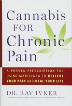 Cover art for Cannabis for Chronic Pain: A Proven Prescription for Using Marijuana to Relieve Your Pain and Heal Your Life