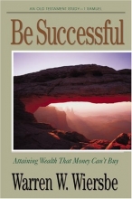 Cover art for Be Successful (1 Samuel): Attaining Wealth That Money Can't Buy (The BE Series Commentary)