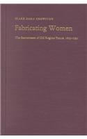 Cover art for Fabricating Women: The Seamstresses of Old Regime France, 16751791