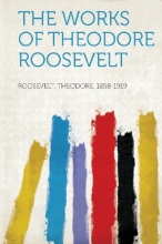Cover art for The Works of Theodore Roosevelt