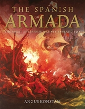 Cover art for The Spanish Armada: The Great Enterprise against England 1588 (General Military)