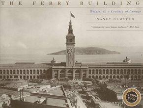 Cover art for Ferry Building, The: Witness To A Century Of Change, 1898-1998
