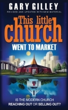 Cover art for This Little Church Went to Market: The Church in the Age of Entertainment