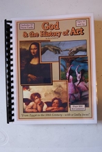Cover art for God & the History of Art, From Egypt to the Twentieth Century, With a Godly Focus: Over 250 Art Lessons (Curriculum Kit including textbook, 34 master postcards, 24 paint cards, and 10 marker cards)