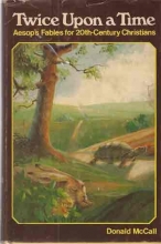 Cover art for TWICE UPON A TIME, Aesop's Fables for 20th Century Christians