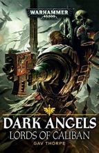 Cover art for Lords of Caliban: A Dark Angels Novella (Warhammer 40,000 40K 30K Games Workshop Forgeworld) OOP