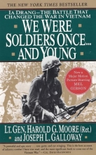 Cover art for We Were Soldiers Once... and Young: Ia Drang--The Battle That Changed the War in Vietnam