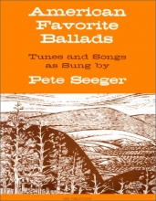 Cover art for American Favorite Ballads: Tunes and Songs as Sung by Pete Seeger