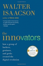 Cover art for The Innovators: How a Group of Hackers, Geniuses, and Geeks Created the Digital Revolution
