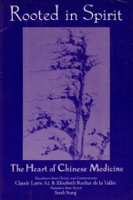 Cover art for Rooted in Spirit: The Heart of Chinese Medicine