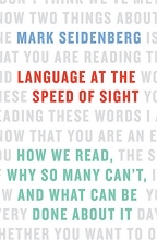 Cover art for Language at the Speed of Sight: How We Read, Why So Many Cant, and What Can Be Done About It