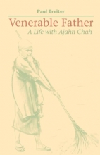 Cover art for Venerable Father: A Life with Ajahn Chah