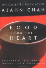 Cover art for Food for the Heart: The Collected Teachings of Ajahn Chah