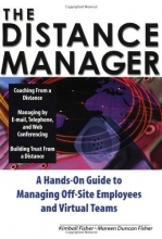 Cover art for The Distance Manager: A Hands On Guide to Managing Off-Site Employees and Virtual Teams