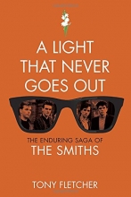 Cover art for A Light That Never Goes Out: The Enduring Saga of the Smiths