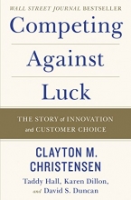 Cover art for Competing Against Luck: The Story of Innovation and Customer Choice