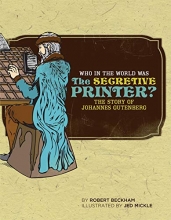 Cover art for Who in the World Was The Secretive Printer?: The Story of Johannes Gutenberg