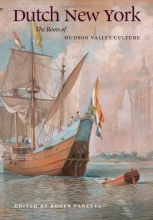 Cover art for Dutch New York: The Roots of Hudson Valley Culture