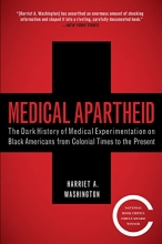 Cover art for Medical Apartheid: The Dark History of Medical Experimentation on Black Americans from Colonial Times to the Present