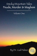 Cover art for Smoky Mountain Tales, Volume 1: Feuds, Murder & Mayhem