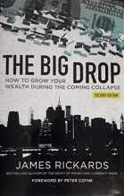 Cover art for The Big Drop Second Edition How To Grow Your Wealth During The Coming Collapse
