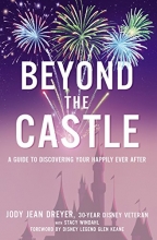 Cover art for Beyond the Castle: A Guide to Discovering Your Happily Ever After