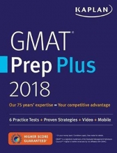 Cover art for GMAT Prep Plus 2018: 6 Practice Tests + Proven Strategies + Online + Video + Mobile (Kaplan Test Prep)