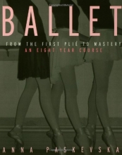 Cover art for Ballet: From the First Plie to Mastery, An Eight-Year Course