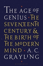 Cover art for The Age of Genius: The Seventeenth Century and the Birth of the Modern Mind