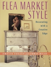 Cover art for Flea Market Style: Decorating with a Creative Edge
