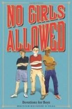 Cover art for No Girls Allowed: Devotions for Boys