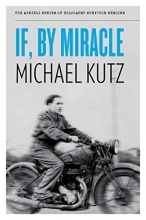 Cover art for If, By Miracle (The Azrieli Series of Holocaust Survivor Memoirs)