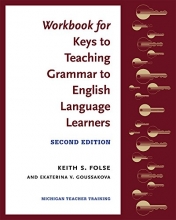 Cover art for Workbook for Keys to Teaching Grammar to English Language Learners, Second Ed.