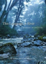 Cover art for This Language, A River: A History of English