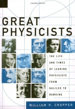 Cover art for Great Physicists: The Life and Times of Leading Physicists from Galileo to Hawking
