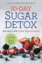 Cover art for 10-Day Sugar Detox: Easy Meal Plans to Beat Sugar in 10 Days