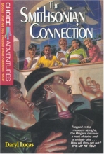 Cover art for The Smithsonian Connection (Choice Adventures Series #2)