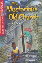 Cover art for The Mysterious Old Church (Choice Adventures Series #1)