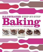 Cover art for Illustrated Step-by-Step Baking: Easy-to-Follow Recipes with More Than 1,500 Photographs (DK Illustrated Cook Books)