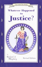 Cover art for Whatever Happened to Justice? (An Uncle Eric Book)