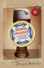 Cover art for Brewed Awakening: Behind the Beers and Brewers Leading the World's Craft Brewing Revolution